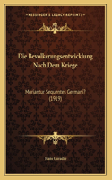 Die Bevolkerungsentwicklung Nach Dem Kriege: Moriantur Sequentes Germani? (1919)