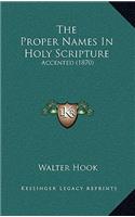 The Proper Names In Holy Scripture: Accented (1870)