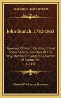 John Branch, 1782-1863