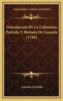 Descripcion De La Calentura Putrida Y Metodo De Curarla (1794)