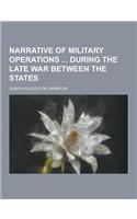 Narrative of Military Operations During the Late War Between the States: (English)
