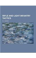 Rifle and Light Infantry Tactics