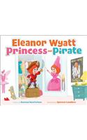 Eleanor Wyatt, Princess and Pirate