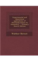 Experimental and Theoretical Applications of Thermodynamics to Chemistry