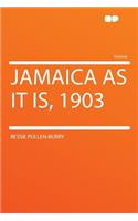 Jamaica as It Is, 1903