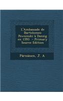 L'Ambassade de Bartolomeo Powsinski a Danzig En 1593