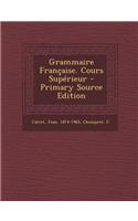 Grammaire Française. Cours Supérieur