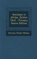 Semilasso in Afrika, Dritter Theil - Primary Source Edition