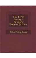 The Fifth String - Primary Source Edition