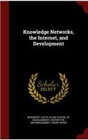 Knowledge Networks, the Internet, and Development