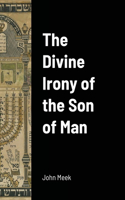 Divine Irony of the Son of Man