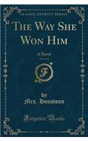 The Way She Won Him, Vol. 2 of 2