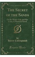 The Secret of the Sands, Vol. 2 of 2