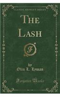 The Lash (Classic Reprint)