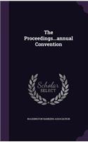 The Proceedings...Annual Convention