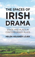 Spaces of Irish Drama
