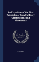 Exposition of the First Principles of Grand Military Combinations and Movements