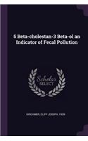 5 Beta-Cholestan-3 Beta-Ol an Indicator of Fecal Pollution