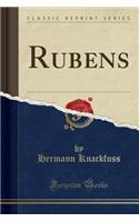 Rubens (Classic Reprint)