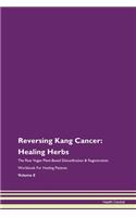 Reversing Kang Cancer: Healing Herbs the
