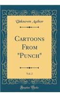 Cartoons from Punch, Vol. 2 (Classic Reprint)