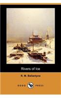 Rivers of Ice (Dodo Press)