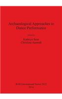 Archaeological Approaches to Dance Performance