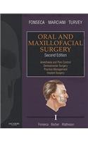 Oral and Maxillofacial Surgery, Volume I: Anesthesia and Pain Control, Dentoalveolar Surgery, Practice Management, Implant Surgery