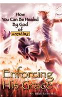 Enforcing His Grace