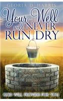 Your Well Will Never Run Dry