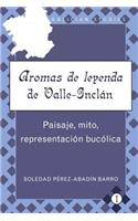 Aromas de Leyenda de Valle-Inclan