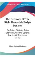 The Decisions Of The Right Honorable Evelyn Denison