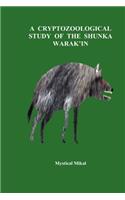 Cryptozoological Study of the Shunka Warak'in