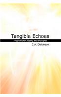 Tangible Echoes: A collection of inspirational poetry and thoughts