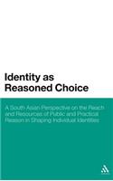 Identity as Reasoned Choice