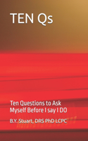 TEN Qs