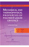 Mechanical and Thermophysical Properties of Polymer Liquid Crystals