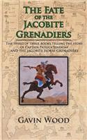The Fate of the Jacobite Grenadiers