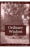 Ordinary Wisdom