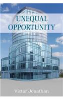 Unequal Opportunity