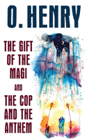 The Gift of the Magi and The Cop and the Anthem