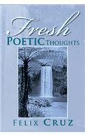 Fresh Poetic Thoughts