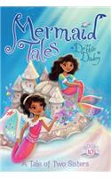 A Tale of Two Sisters: Volume 10(Mermaid Tales)