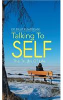 Talking to Self: The Truths of Life