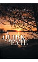 A Quirk of Fate