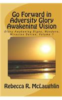 Go Forward in Adversity Glory Awakening Vision