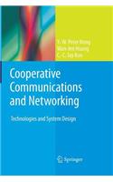 Cooperative Communications and Networking: Technologies and System Design