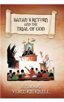 Satan's Return and the Trial of God