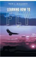 Learning How to Fly
