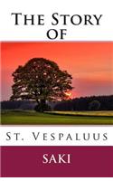 Story of St. Vespaluus